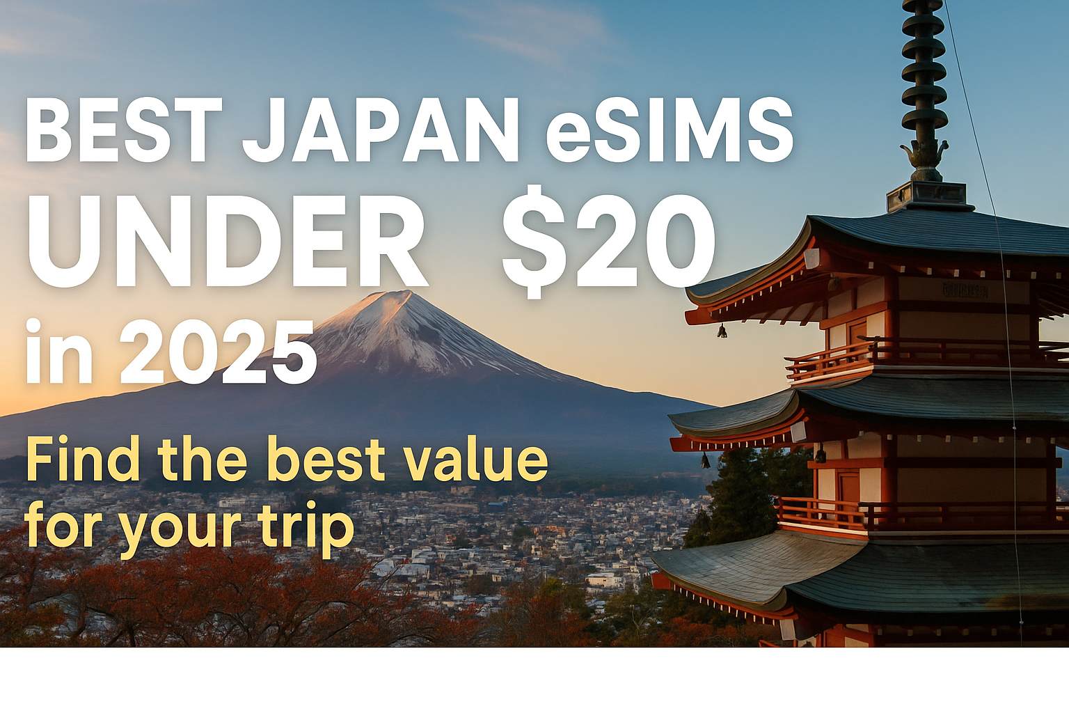 Best Japan eSIMs Under $20 in 2025 – Find the Top Value for Your Trip ...