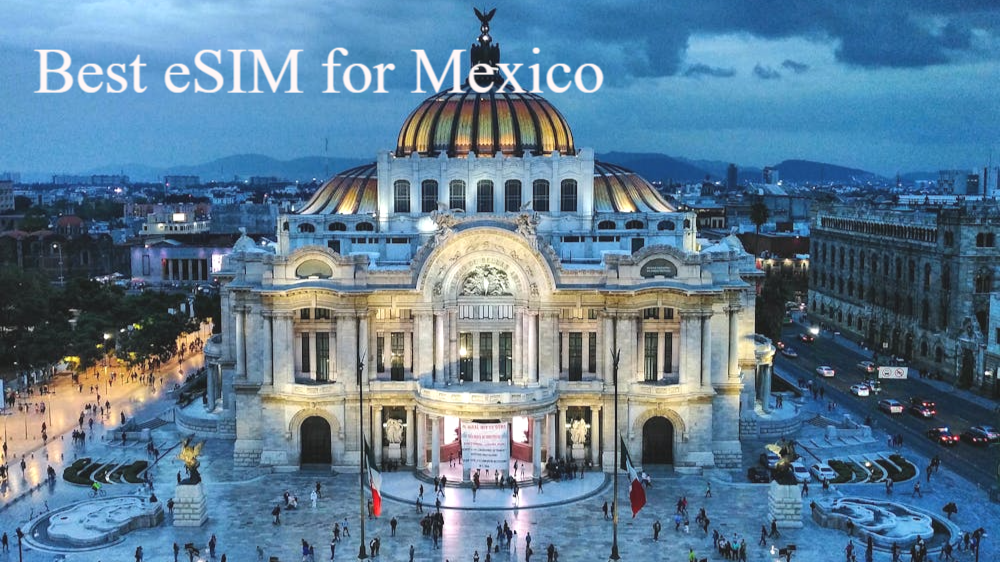 Best eSIM for Mexico